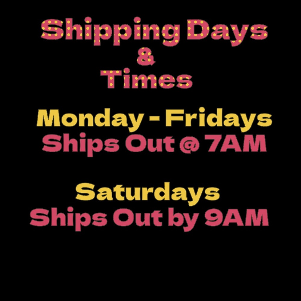 Shipping Days and Times